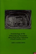 Paleobiology of the Williamsburg Formation (Black Mingo Group; Paleocene) of South Carolina, U.S.A.: Transactions, American Philosophical Society (Vol. 88, Part 4)