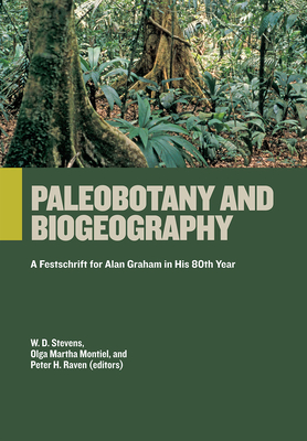 Paleobotany and Biogeography: A Festschrift for Alan Graham in His 80th Year - Stevens, W D (Editor), and Montiel, Olga Martha (Editor), and Raven, Peter H (Editor)