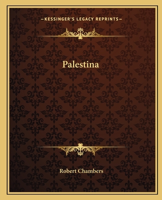 Palestina - Chambers, Robert, Professor