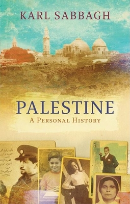 Palestine: A Personal History - Sabbagh, Karl