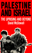 Palestine and Israel: The Uprising and Beyond