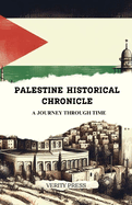 Palestine Historical Chronicle: A Journey Through Time