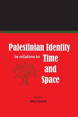 Palestinian Identity in Relation to Time and Space - Raheb, Mitri