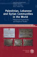 Palestinian, Lebanese and Syrian Communities in the World: Theoretical Frameworks and Empirical Studies