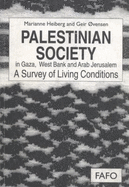 Palestinian society in Gaza, West Bank and Arab Jerusalem : a survey of living conditons - Heiberg, Marianne