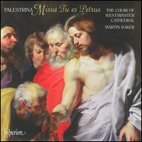 Palestrina: Missa Tu Es Petrus; Missa Te Deum Laudamus - Nicholas Keay (cantor); William Gaunt (cantor); Westminster Cathedral Choir (choir, chorus)