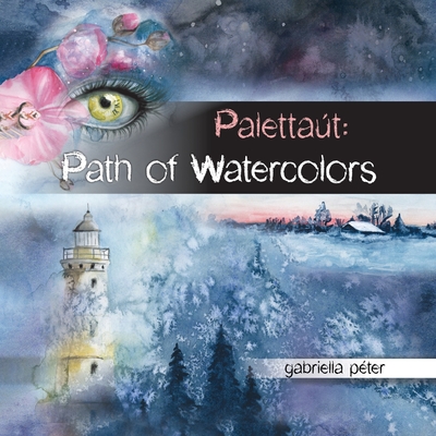 Palettat: Path of Watercolors - Pter, Gabriella