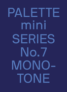 Palette Mini Series 07: Monotone: New single-colour graphics