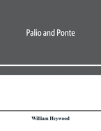 Palio and ponte: an account of the sports of central Italy from the age of Dante to the XXth century