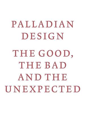 Palladian Design - The Good, the Bad and the Unexpected - RIBA