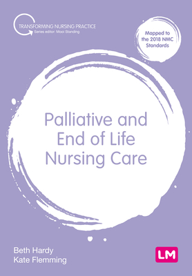 Palliative and End of Life Nursing Care - Hardy, Beth, and Flemming, Kate