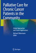 Palliative Care for Chronic Cancer Patients in the Community: Global Approaches and Future Applications