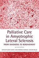 Palliative Care in Amyotrophic Lateral Sclerosis: From Diagnosis to Bereavement