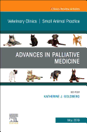 Palliative Medicine and Hospice Care, An Issue of Veterinary Clinics of North America: Small Animal Practice