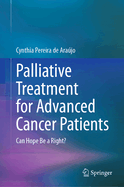 Palliative Treatment for Advanced Cancer Patients: Can Hope Be a Right?