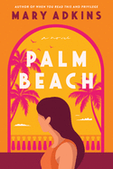 Palm Beach: A Summer Beach Read