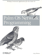 Palm OS Network Programming: Writing Connected Applications for the Palm