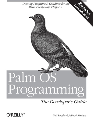 Palm OS Programming: The Developer's Guide - McKeehan, Julie, and Rhodes, Neil