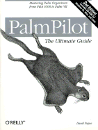 PalmPilot: The Ultimate Guide, 2nd Edition - Pogue, David, and Hawkins, Jeff (Foreword by)