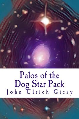 Palos of the Dog Star Pack - Giesy, John Ulrich