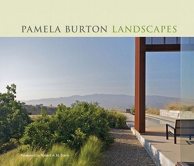 Pamela Burton Landscapes - Burton, Pamela, and Stern, Robert A M (Foreword by)