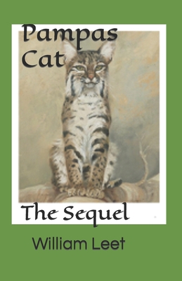 Pampas Cat: The Sequel - Leet, William S