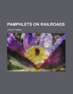 Pamphlets on Railroads