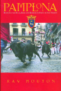 Pamplona: Running the Bulls, Bars, and Barrios in Fiesta de San Fermin