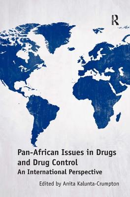 Pan-African Issues in Drugs and Drug Control: An International Perspective - Kalunta-Crumpton, Anita