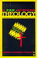 Pan African Theology: Providence & the Legacies of the Ancestors - Young, Josiah U