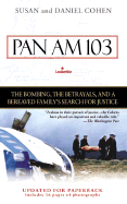Pan Am 103: The Bombing, the Betrayals, and a Bereaved Family's Search for Justice