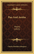 Pan and Aeolus: Poems (1913)
