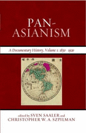 Pan-Asianism: A Documentary History