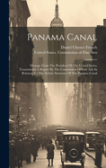 Panama Canal: Message From The President Of The United States, Transmitting A Report By The Commission Of Fine Arts In Relation To The Artistic Structure Of The Panama Canal