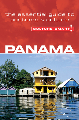 Panama - Culture Smart!: The Essential Guide to Customs & Culture - Crowther, Heloise, and Culture Smart!