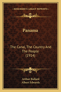 Panama: The Canal, the Country and the People (1914)