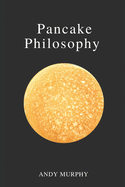 Pancake Philosophy