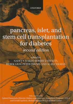 Pancreas, Islet and Stem Cell Transplantation for Diabetes - Hakim, Nadey S (Editor), and Stratta, Robert J (Editor), and Gray, Derek (Editor)