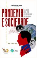 Pandemia e Sociedade: Reflexos da COVID-19 na institucionalidade contempor?nea