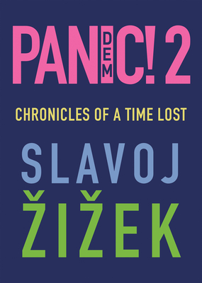 Pandemic! 2: Chronicles of a Time Lost - Zizek, Slavoj