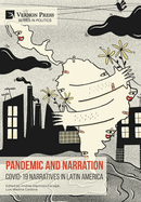Pandemic and Narration: Covid-19 Narratives in Latin America