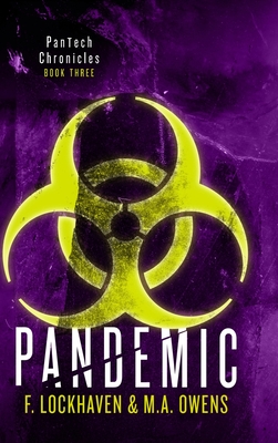 Pandemic (Book 3): PanTech Chronicles - Lockhaven, F, and Owens, M a, and Bender, Marcus (Editor)