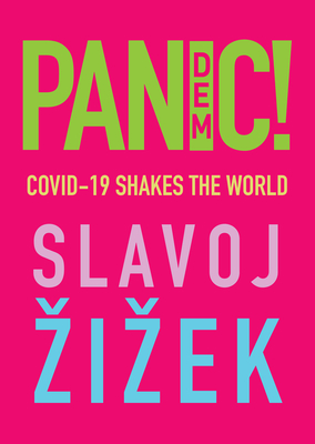 Pandemic!: Covid-19 Shakes the World - Zizek, Slavoj