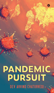 Pandemic Pursuit