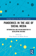 Pandemics in the Age of Social Media: Information and Misinformation in Developing Nations