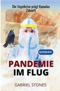 Pandemie Im Flug: Die Vogelkrise pr?gt Kanadas Zukunft