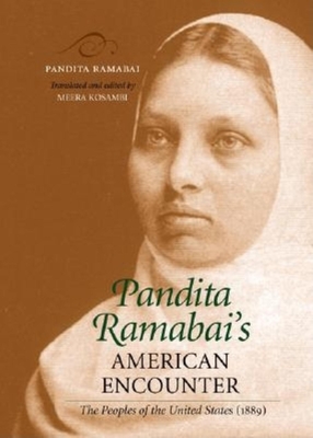 Pandita Ramabai's American Encounter: The Peoples of the United States (1889) - Ramabai, Pandita, and Kosambi, Meera (Translated by)