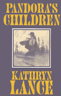 Pandora's Children - Lance, Kathryn