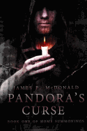 Pandora's Curse: Book One of Home Summonings