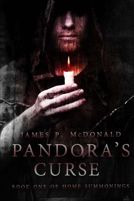 Pandora's Curse: Book One of Home Summonings - McDonald, James P